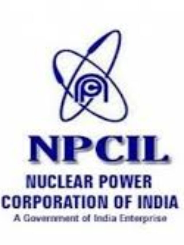 NPCIL Recruitment /न्यूक्लियर पावर कॉर्पोरेशन ऑफ इंडिया